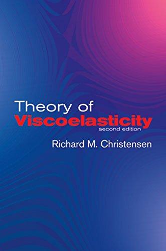 theory of viscoelasticity 2nd edition r. m. christensen, 048642880x, 978-0486428802