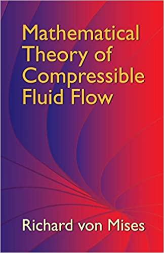 mathematical theory of compressible fluid flow 1st edition richard von mises 0486439410, 978-0486439419