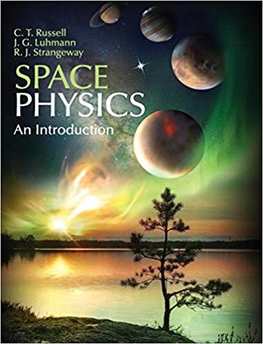 space physics 1st edition c. t. russell, j. g. luhmann, r. j. strangeway 1107098823, 978-1107098824