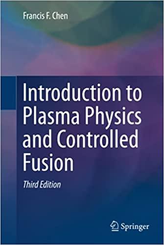 introduction to plasma physics and controlled fusion 3rd edition chen 9783319223087