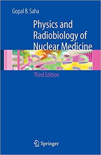 physics and radiobiology of nuclear medicine 3rd edition gopal b. saha 0387307540, 978-0387307541