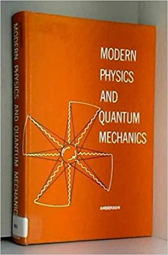modern physics and quantum mechanics 1st edition elmer anderson 0721612202, 978-0721612201