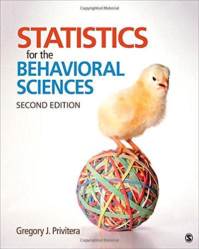 statistics for the behavioral sciences 2nd edition gregory j. privitera 1452286906, 978-1452286907