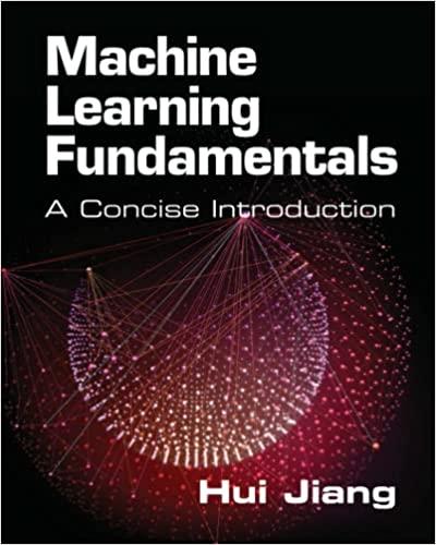 machine learning fundamentals a concise introduction 1st edition hui jiang 1108940021, 978-1108940023