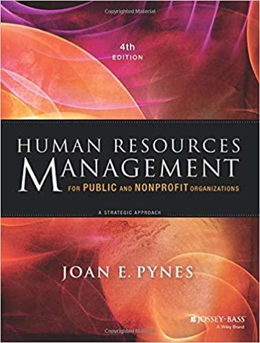 human resources management for public and nonprofit organizations a strategic approach 4th edition joan e.