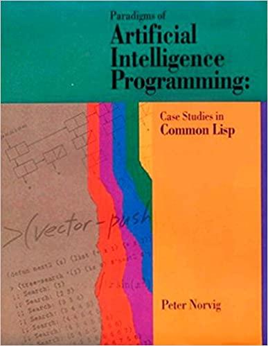 paradigms of artificial intelligence programming case studies in common lisp 1st edition peter norvig