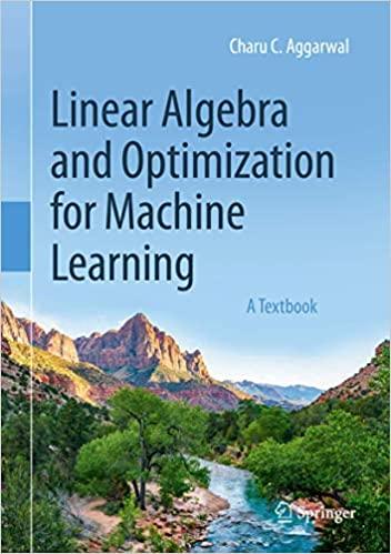linear algebra and optimization for machine learning 1st edition charu c. aggarwal 3030403432, 978-3030403430