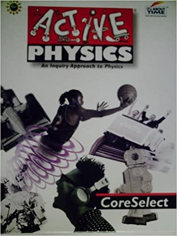 active physics an inquiry approach to physics 1st edition dr. arthur eisenkraft 1585913138, 978-1585913138