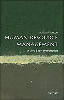 human resource management a very short introduction 1st edition adrian wilkinson 0198714734, 978-0198714736