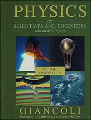 physics for scientists and engineers with modern physics 1st edition douglas c. giancoli ?0558876544,