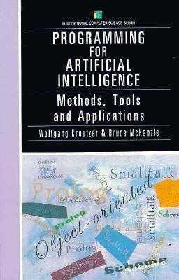 programming for artificial intelligence methods tools and applications 1st edition wolfgang kreutzer, bruce