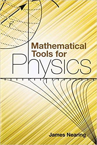 mathematical tools for physics 1st edition james nearing 048648212x, 978-0486482125