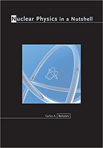 nuclear physics in a nutshell 1st edition carlos a. bertulani 0691125058, 978-0691125053