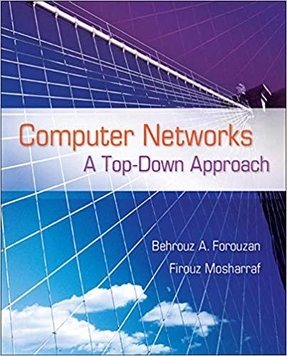 computer networks a top down approach 1st edition behrouz a. forouzan, firouz mosharraf 0073523267,