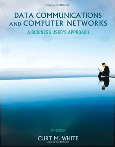 data communications and computer networks a business users approach 7th edition curt white 1133626467,