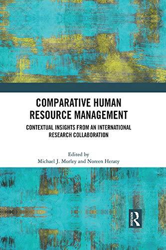 comparative human resource management contextual insights from an international research collaboration 1st