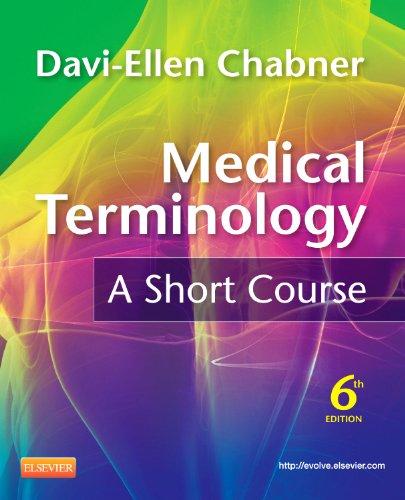 medical terminology a short course 6th edition davi-ellen chabner 1437734405, 978-1437734409
