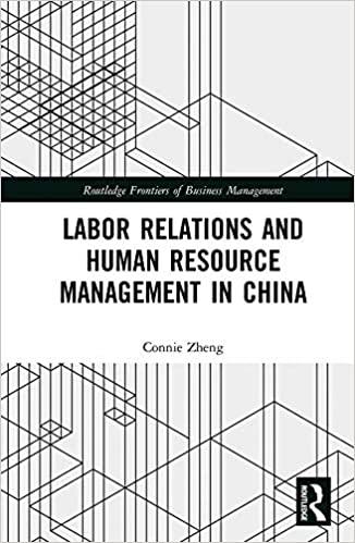 labor relations and human resource management in china 1st edition connie zheng 0367179776, 978-0367179779