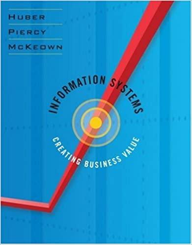 information systems creating business value 1st edition mark w. huber, craig a. piercy, patrick g. mckeown