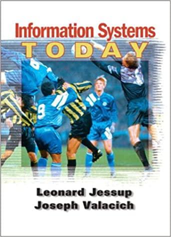 information systems today 1st edition leonard m. jessup, joseph s. valacich, leonard m jessup 0130094145,