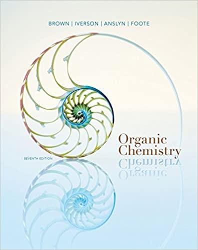 organic chemistry 7th edition william h. brown, brent l. iverson, eric anslyn, christopher s. foote