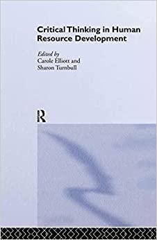 critical thinking in human resource development 1st edition carole elliott, sharon turnbull 0415329175,