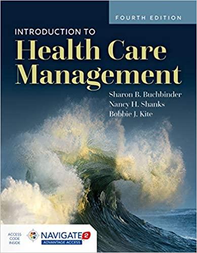 introduction to health care management 4th edition sharon b. buchbinder, nancy h. shanks, bobbie j kite