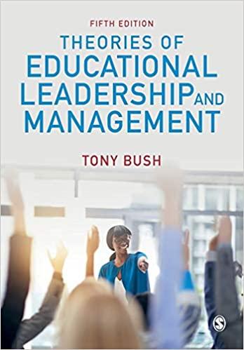 theories of educational leadership and management 5th edition tony bush 1526432137, 978-1526432131
