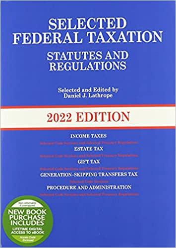 selected federal taxation statutes and regulations 1st edition daniel lathrope 1636592635, 978-1636592633