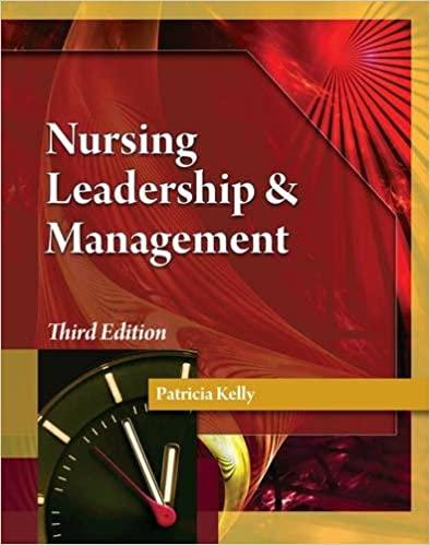 nursing leadership and management 3rd edition patricia kelly 1111306680, 978-1111306687