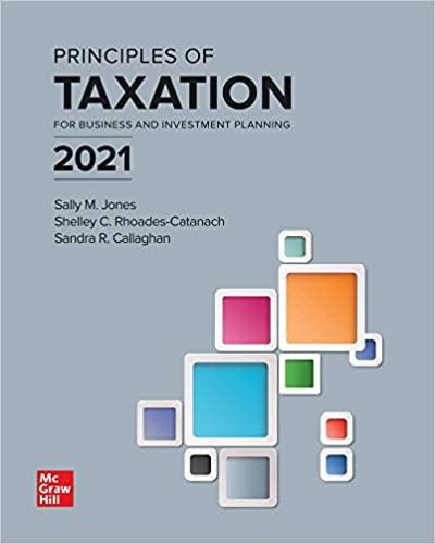 principles of taxation for business and investment planning 2021 24th edition sally jones, shelley rhoades