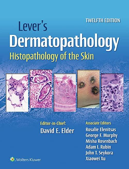 levers dermatopathology histopathology of the skin 12th edition david e elder 1975174496, 978-1975174491