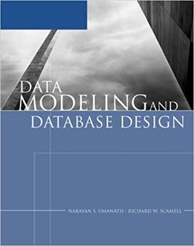 data modeling and database design 1st edition richard w. scamell, narayan s. umanath 1423900839,
