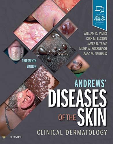 andrews diseases of the skin clinical dermatology 13th edition william d. james, dirk elston, james r. treat,