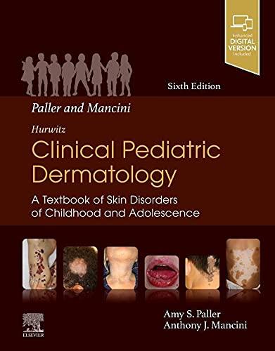 clinical pediatric dermatology a textbook of skin disorders of childhood and adolescence 6th edition amy s