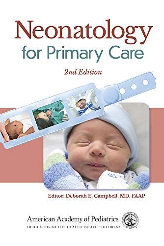 neonatology for primary care 2nd edition deborah e. campbell 1610022246, 978-1610022248