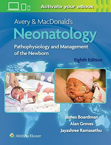 avery and macdonalds neonatology pathophysiology and management of the newborn 8th edition james boardman,