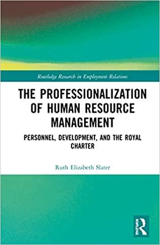 the professionalization of human resource management personnel development and the royal charter 1st edition