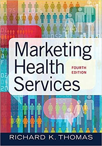 marketing health services 4th edition richard k. thomas 1640551557, 978-1640551558