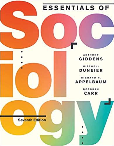 essentials of sociology 7th edition anthony giddens, mitchell duneier, richard p. appelbaum, deborah carr