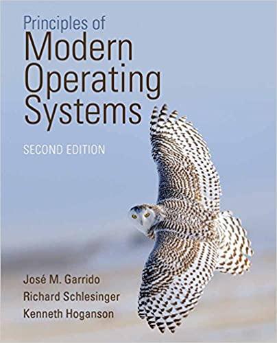 principles of modern operating systems 2nd edition jose m garrido, richard schlesinger, kenneth hoganson