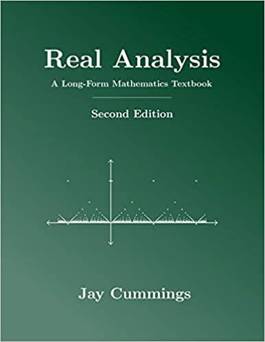 real analysis  a long form mathematics textbook 2nd edition jay cummings 1077254547, 978-1077254541