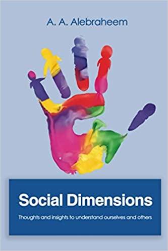 social dimensions thoughts and insights to understand ourselves and others 1st edition a. a. alebraheem