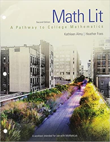 math lit a pathway to college mathematics 2nd edition kathleen almy, heather foes 0134433114, 978-0134433110