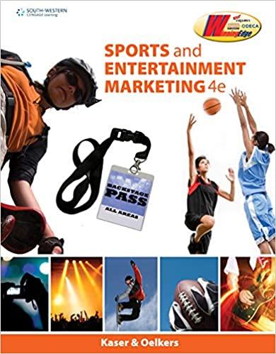 sports and entertainment marketing 4th edition ken kaser, dotty b. oelkers 1133602444, 978-1133602446