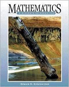 mathematics a discrete introduction 1st edition edward r. scheinerman 0534356389, 978-0534356385
