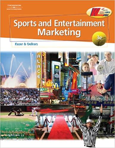 sports and entertainment marketing 3rd edition ken kaser, dotty b. oelkers 0538445157, 978-0538445153