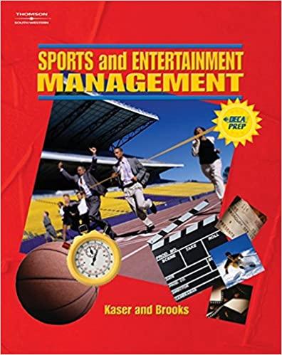 sports and entertainment management 1st edition ken kaser, john r brooks 9780538438292