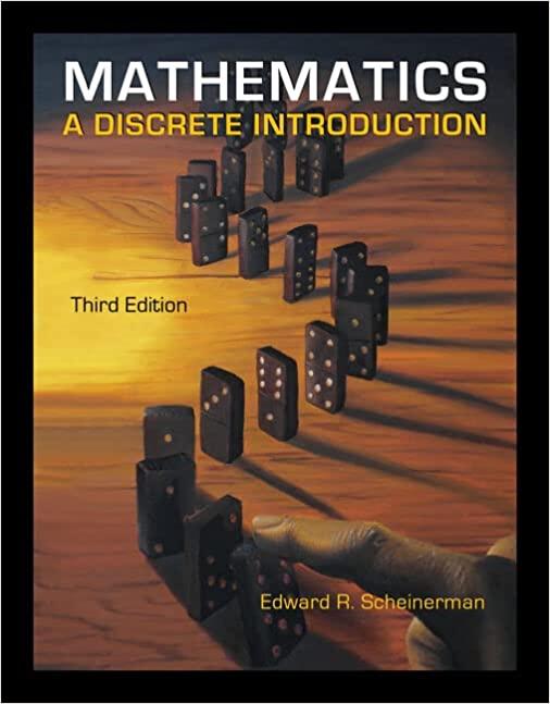 mathematics a discrete introduction 3rd edition edward a. scheinerman 0840049420, 978-0840049421