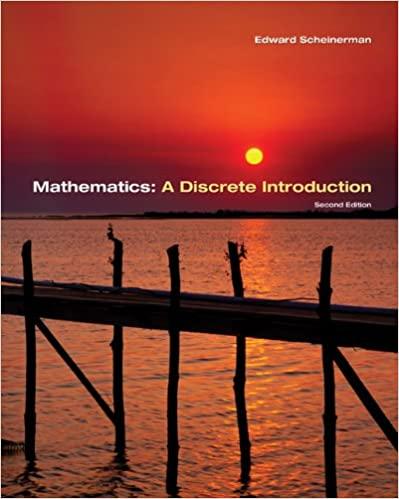mathematics a discrete introduction 2nd edition edward a. scheinerman 0534398987, 978-0534398989